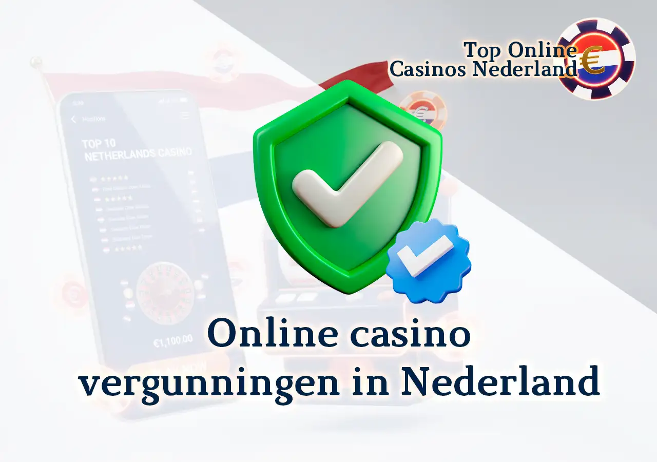 Online casino vergunningen en regelgeving in Nederland
